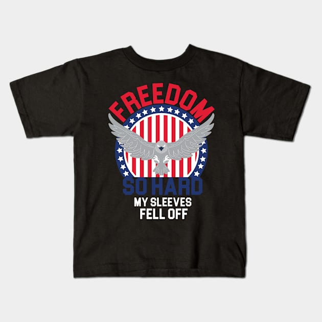 Independence Day , 4th July Celebration Quote, Freedom So Hard, My Sleeves Feel Off, Patriotic Beer Kids T-Shirt by DonVector